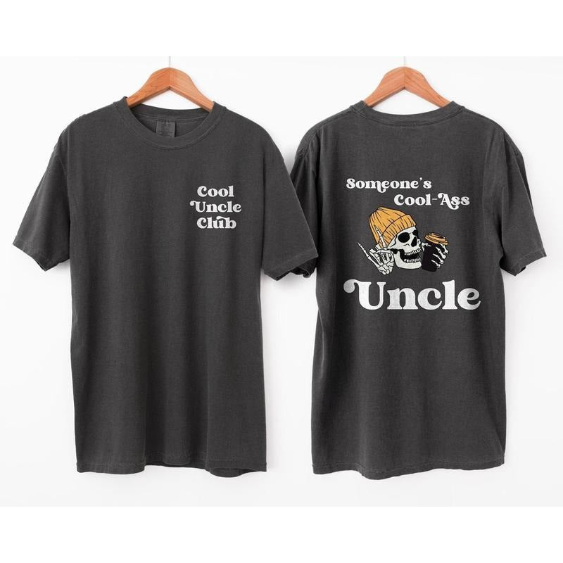 Someone'S Cool Ass Uncle Front Back Comfort Colors Shirt Cool Uncle Club