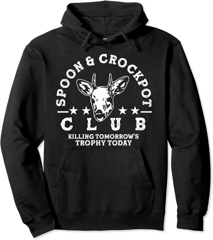 Spoon Crockpot Club Tomorrow'S Trophy Deer Hunting Joke Hooded FAST SHIPPING