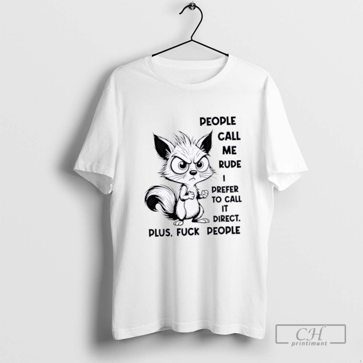 Squirrel People Call Me Rude I Prefer To Call It Direct Plus Fuck People