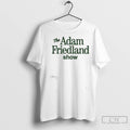 The Adam Friedland Show Logo T Shirts