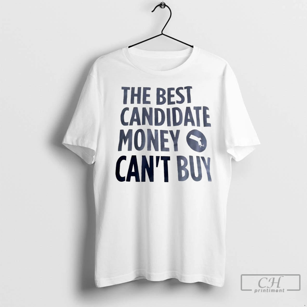 The Best Candidate Money Cant Buy T Shirts