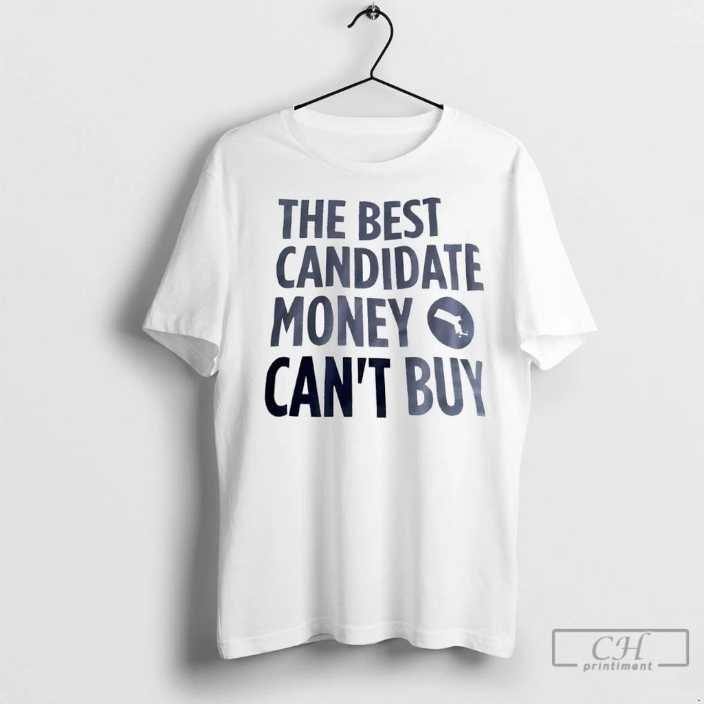 The Best Candidate Money Cant Buy T Shirts
