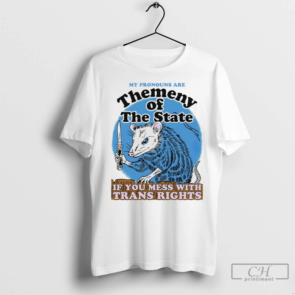 Themeny Of The State If You Mess With Trans Rights T Shirts