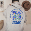 There Was Jesus Floral Christian Religious Shirt Christian Faith Based Catholic Bible