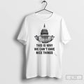 This Is Why We Cant Have Nice Things T Shirts