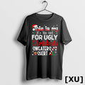 This Is My Its Too Hot For Ugly Christmas Tshirts Sweater