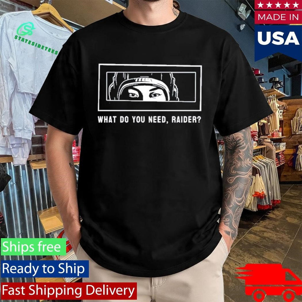 Tian Wen What Do You Need Raider Shirt Unisex , , , Long Sleeve Tee