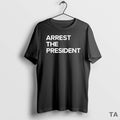 Top Arrest The President T Shirt Sweater