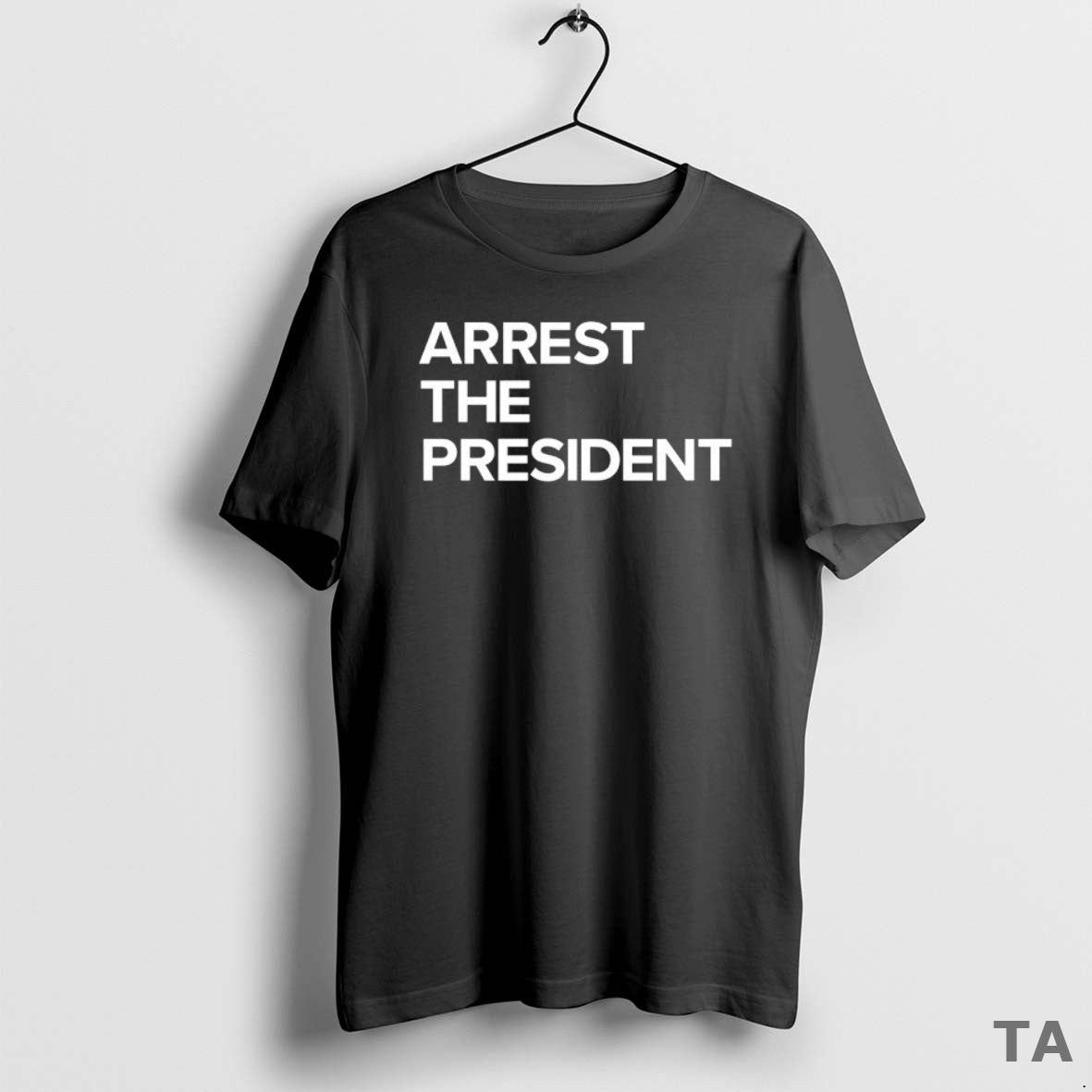 Top Arrest The President T Shirt Sweater