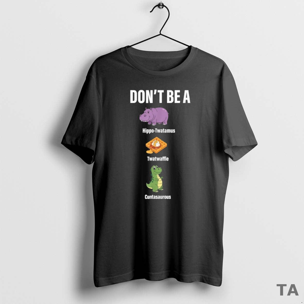 Top Dont Be A Hippo Twatamus Twatwaffle Hippos And Dinosaurs T Shirt Sweater