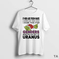 Top Grinch Ass Genders Were Pulled Out Of Uranus Circle T Shirt Sweater