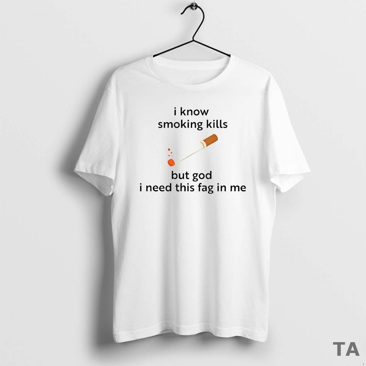 Top I Know Smoking Kills But God I Need This Fag In Me