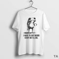 Top I Have To Say Weird Stuff Or Ill Die Frog Circle T Shirt Sweater