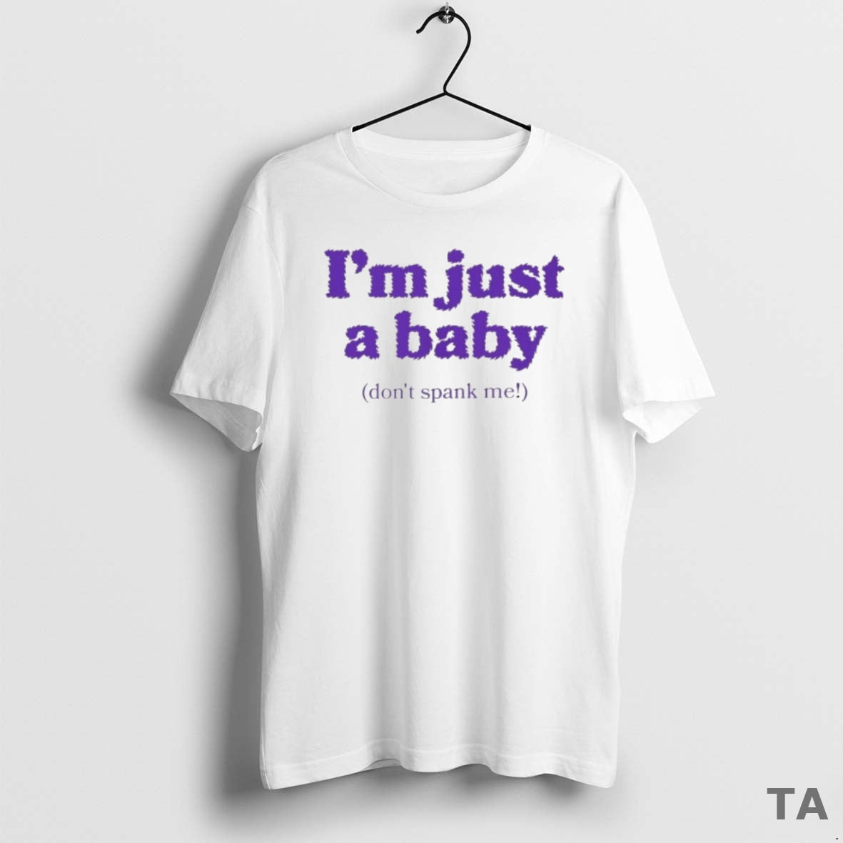 Top Im Just A Baby Dont Spank Me T Shirt Sweater