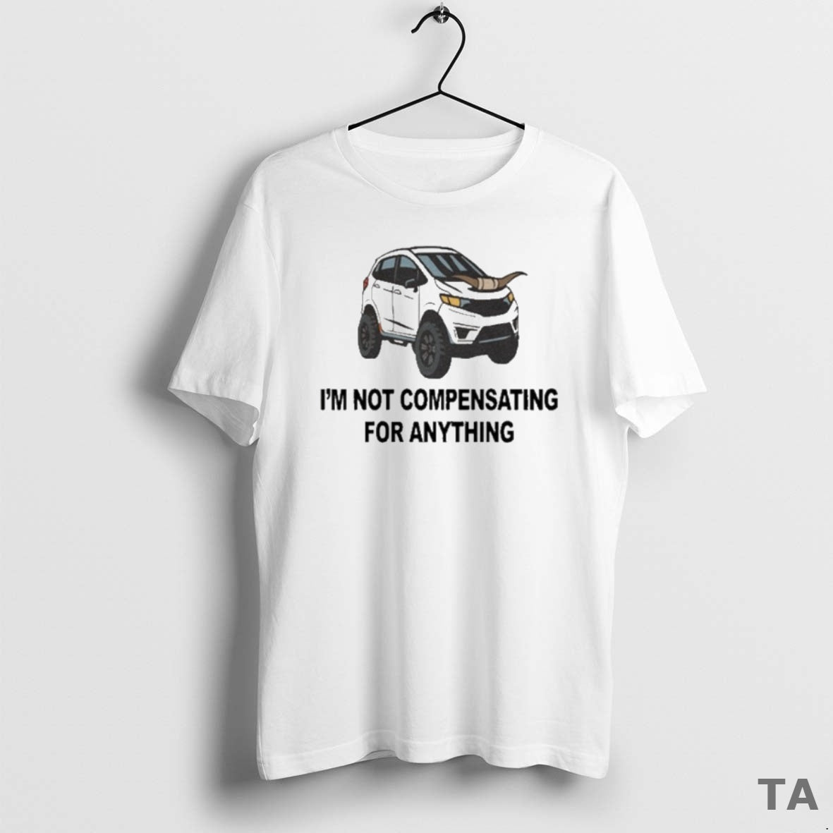 Top Im Not Compensating For Anything T Shirt Sweater