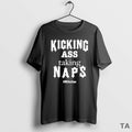Top Kicking Ass Taking Naps Meaction T Shirt Sweater