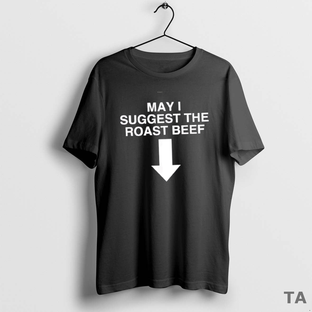 Top May I Suggest The Roast Beef T Shirt Sweater
