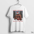 Top Merry Christmas Hope Its A Big One T Shirt Sweater