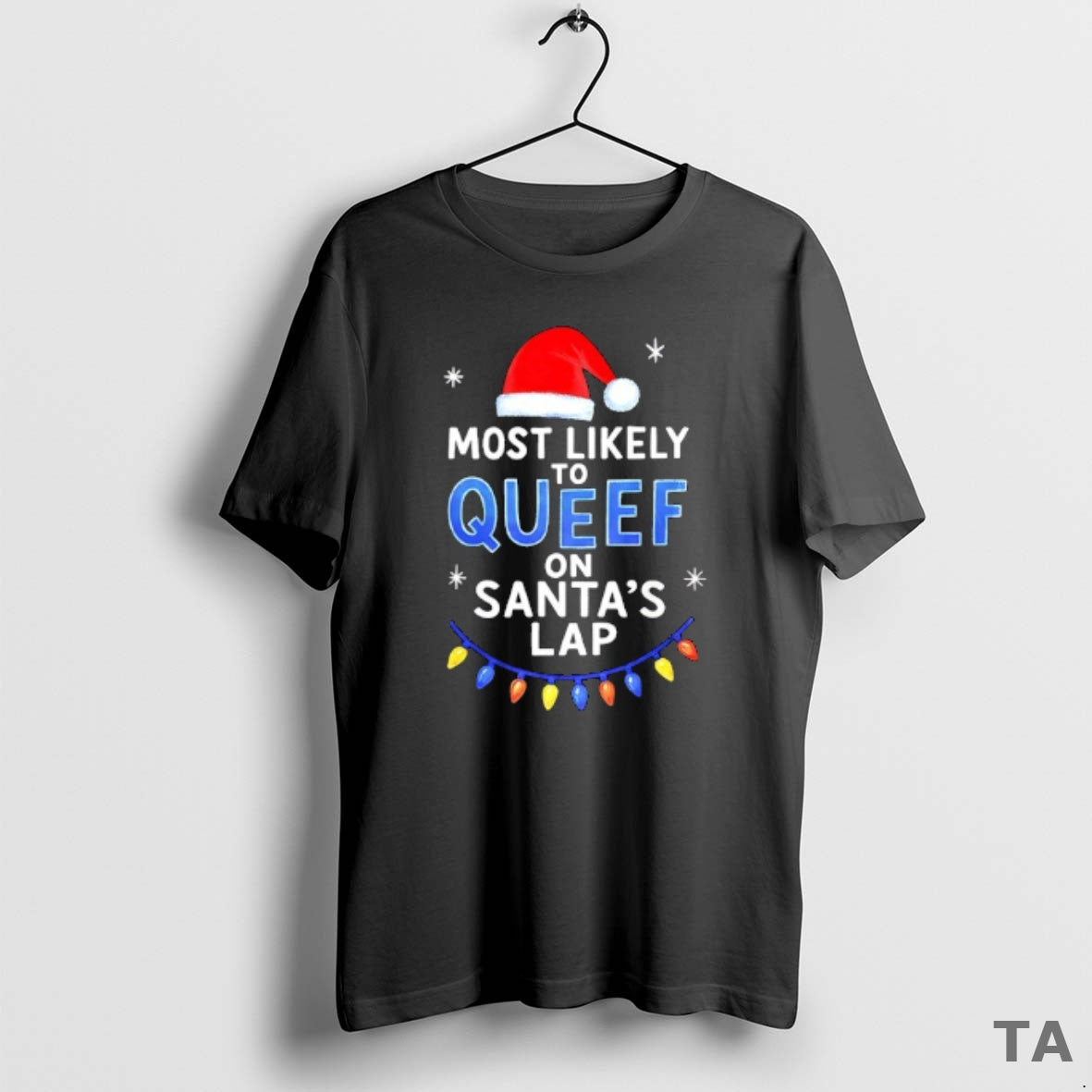 Top Most Likely To Queef On Santas Lap Christmas T Shirt Sweater