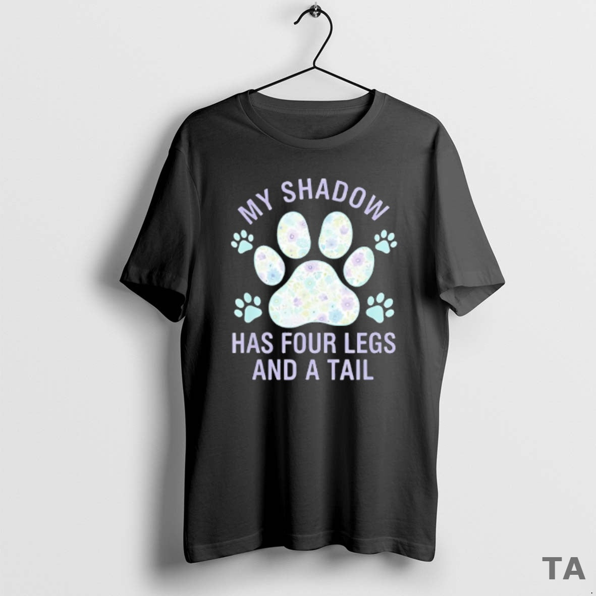 Top My Shadow Has Four Legs And A Tail Dog Lover T Shirt Sweater