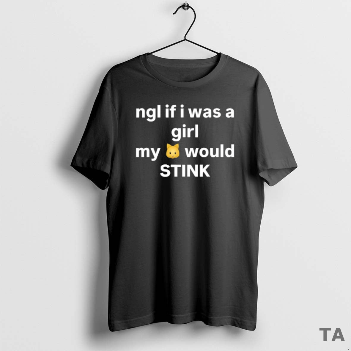 Top Ngl If I Was A Girl My Cat Would Stink T Shirt Sweater