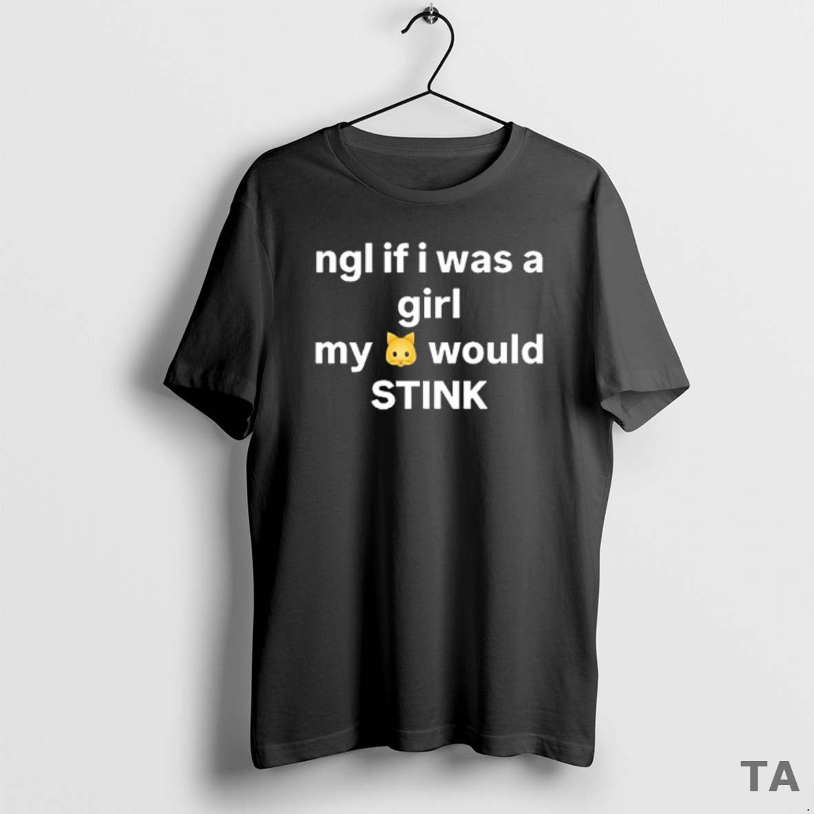 Top Ngl If I Was A Girl My Would Stink T Shirt Sweater