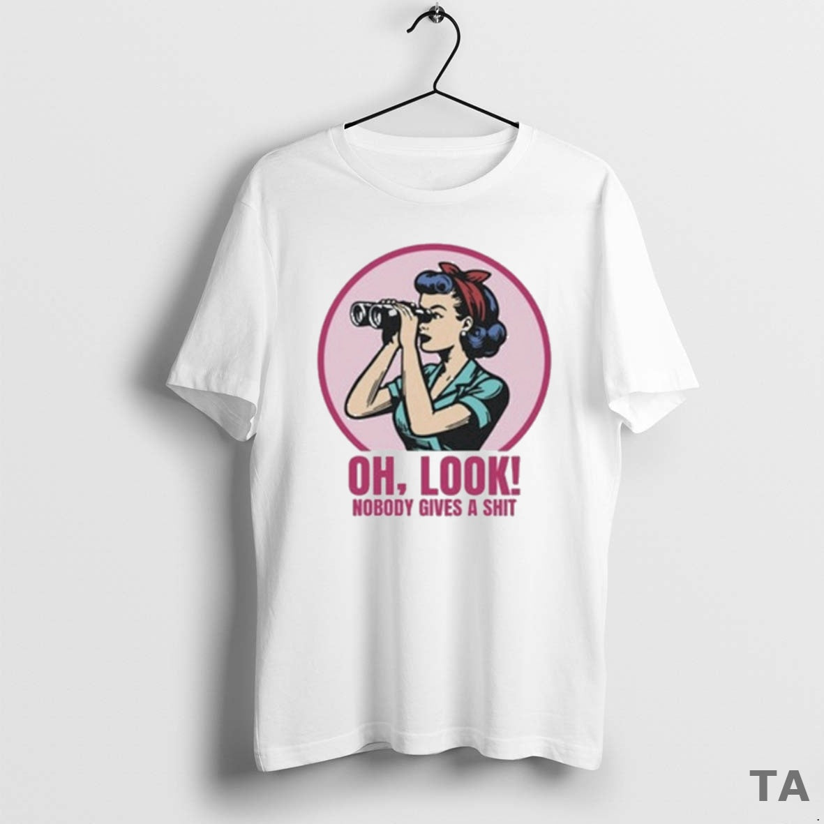 Top Oh Look Nobody Gives A Shit T Shirt Sweater