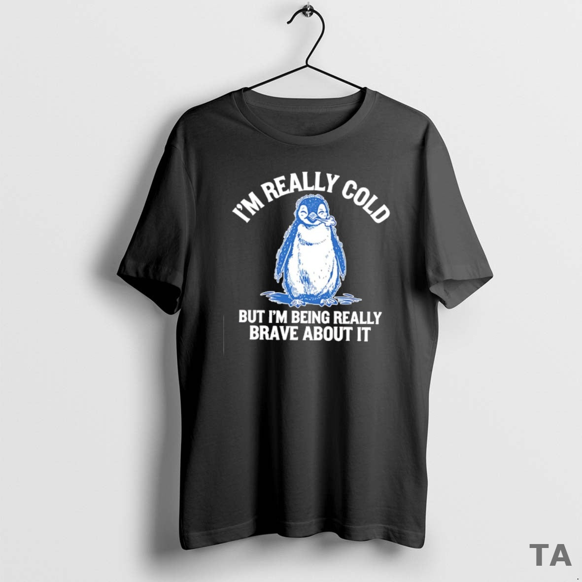 Top Penguin Im Really Cold But Im Being Really Brave About It T Shirt Sweater