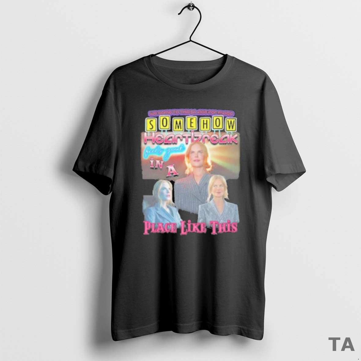 Top Somehow Heartbreak Feels Good In A Place Like This T Shirt Sweater