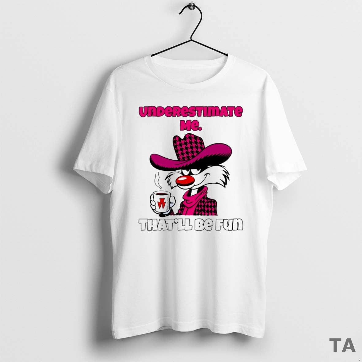 Top Underestimate Me Thatll Be Fun Circle T Shirt Sweater