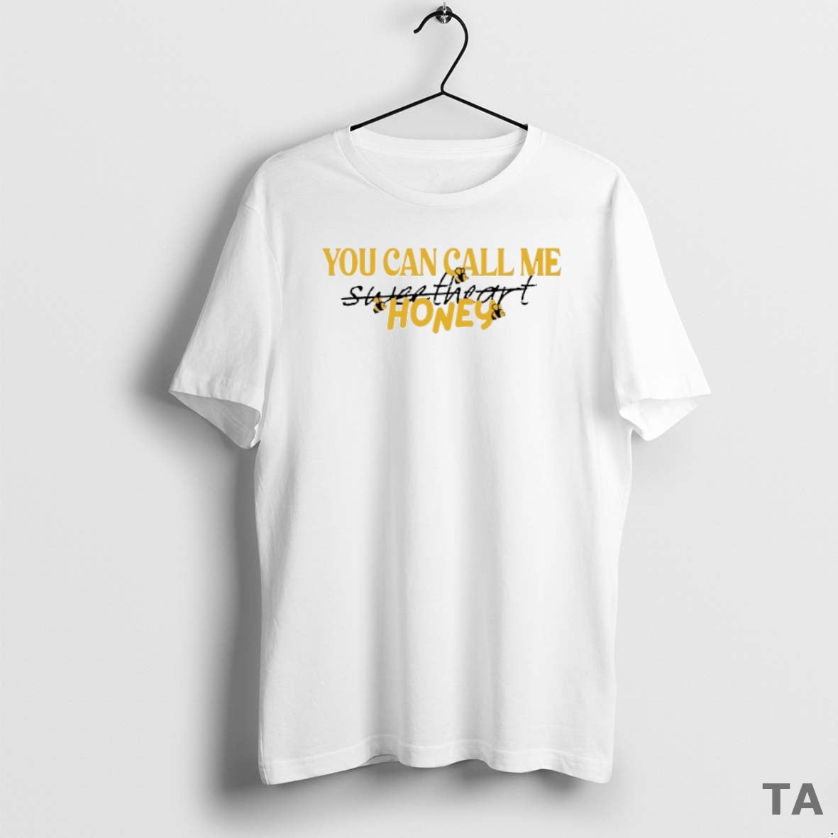 Top You Can Call Me Honey Bee T Shirt Sweater