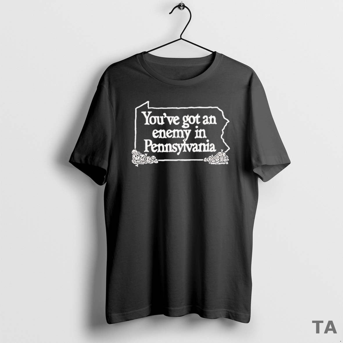 Top Youve Got An Enemy In Pennsylvania T Shirt Sweater