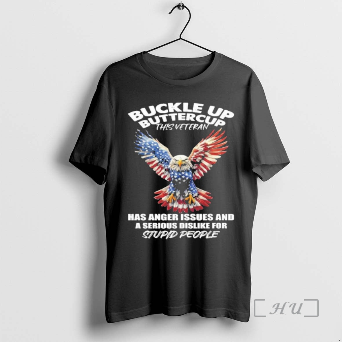 Trending Buckle Up Buttercup This Veteran Has Anger Issues Serious Dislike Stupid