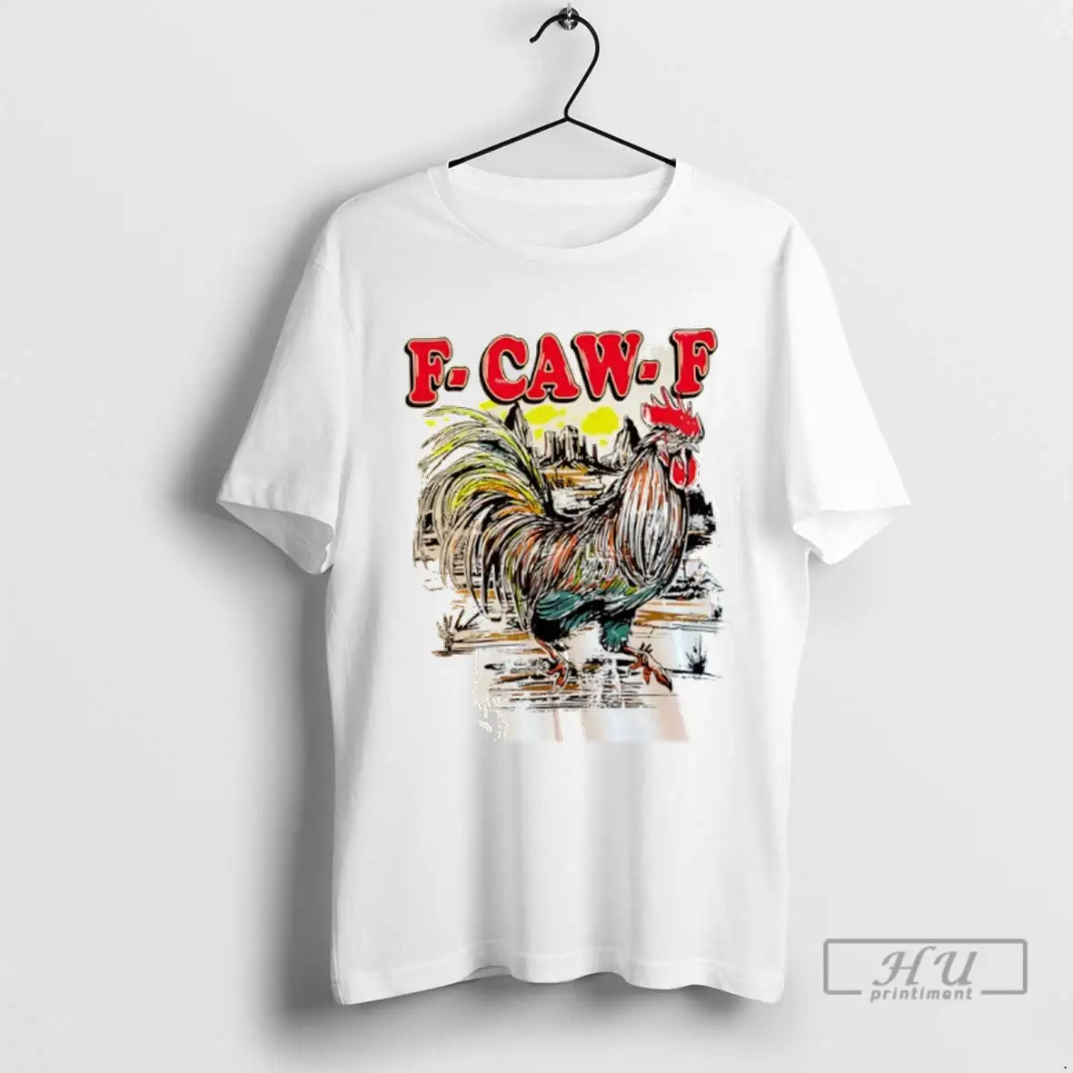 Trending F Caw F Rooster Paint T Shirts