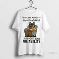 Trending German Shepherd I Have The Right To Remain Silent I Just Dont Have The