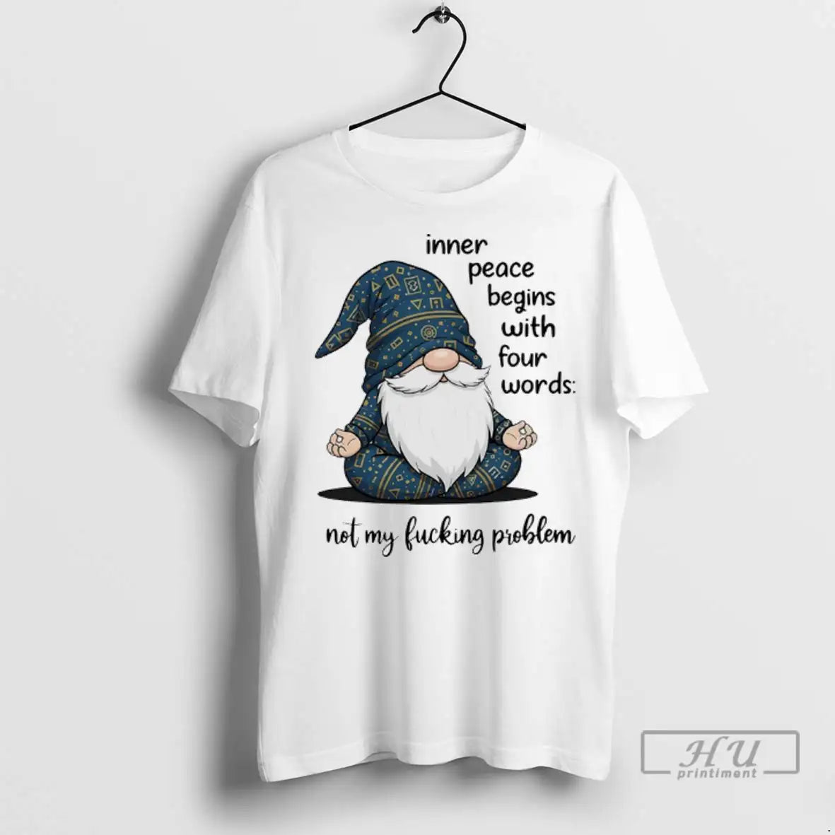 Trending Gnome Yoga Inner Peace Begins With Four Words Not My Fucking Problem T Shirts