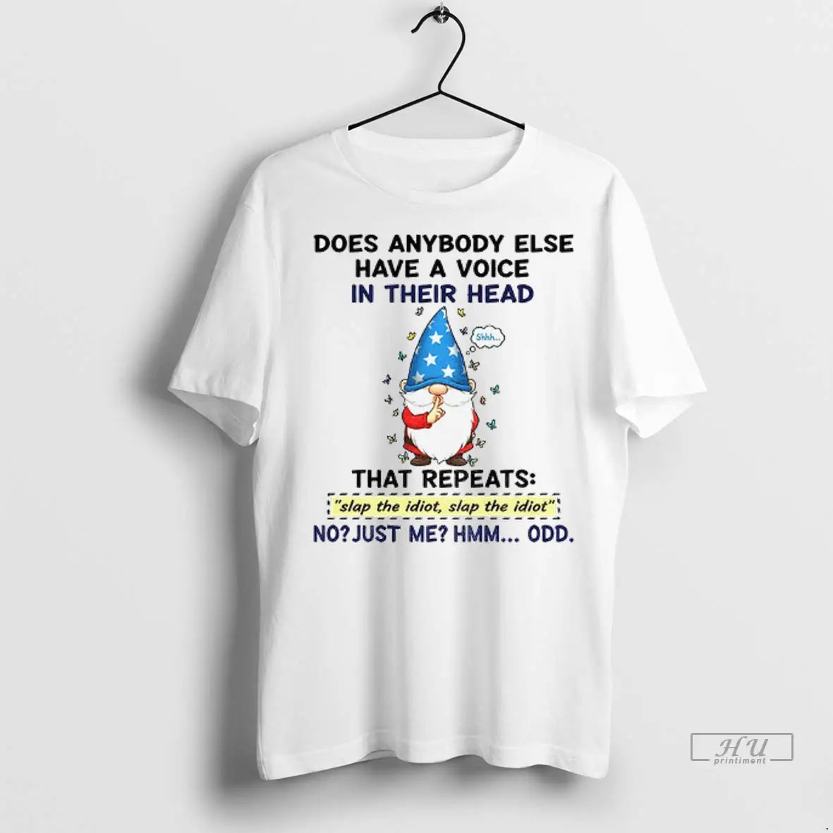 Trending Gnome Does Anybody Else Have A Voice In Their Head That Repeats Slap The