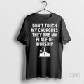 Trending Grand Blanc Michigan Dont Touch My Churches They Are My Place Of Worship