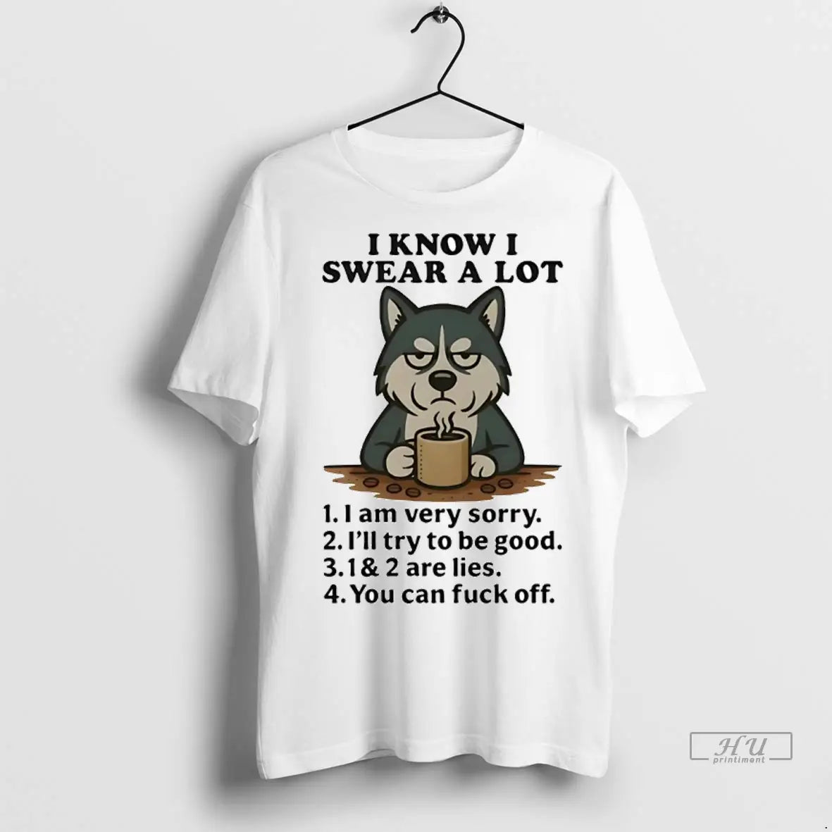 Trending Husky I Know I Swear A Lot I Am Very Sorry You Can Fuck