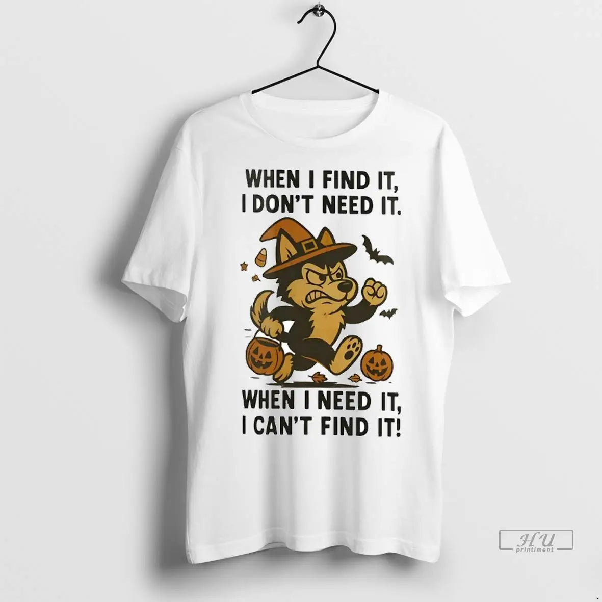 Trending Husky When I Find It I Dont Need It When I Need It