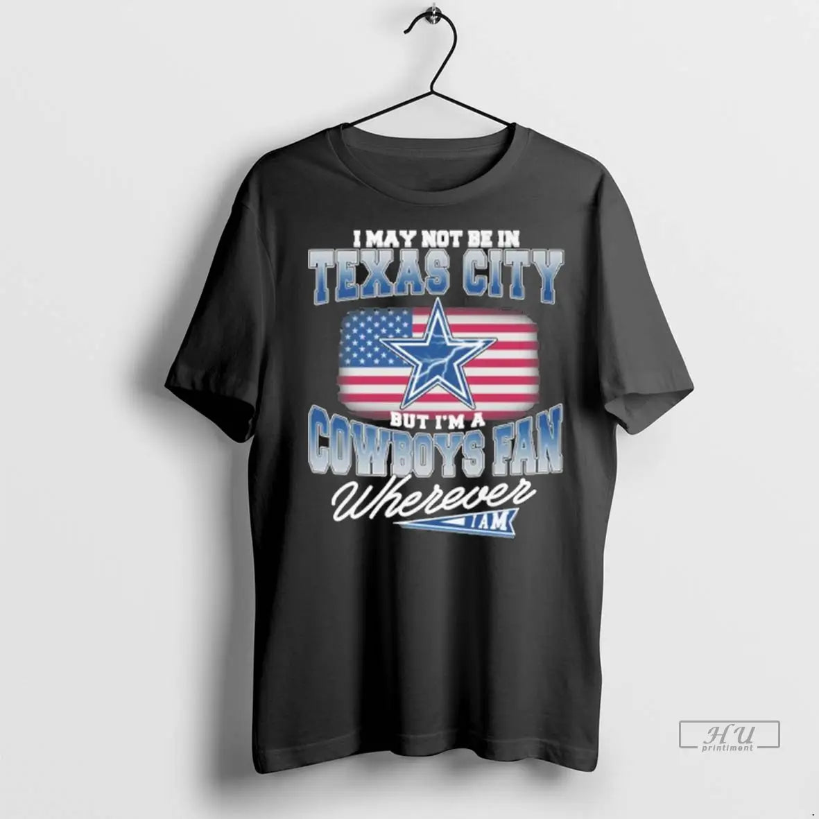 Trending I May Not Be In Texas City But Im A Dallas Cowboys Fan Wherever