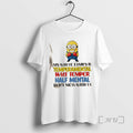 Trending Minions My Whole Family Is Temperamental Half Temper Half Mental Dont Mess Us