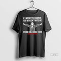 Trending Roger Stone Cold Sice 1968 If Werent Effective You Wouldnt Hate Me Ladies