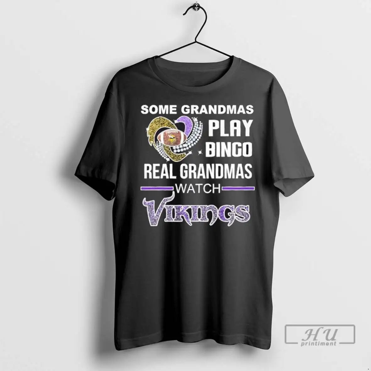 Trending Some Grandmas Play Bingo Real Grandmas Watch Minnesota Vikings Football T Shirts