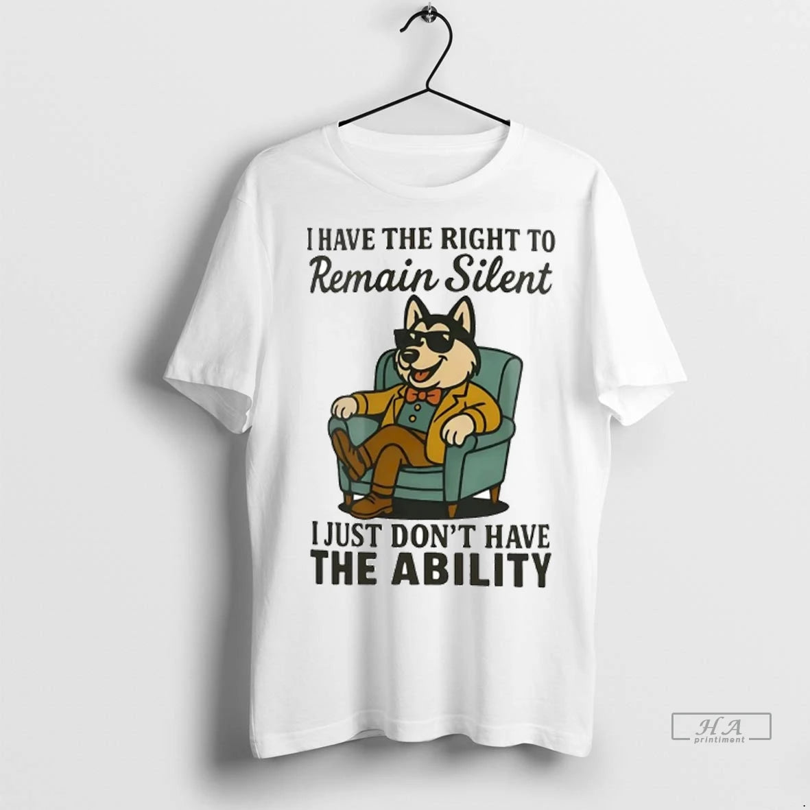 Trendy Husky I Have The Right To Remain Silent I Just Dont Have The Ability