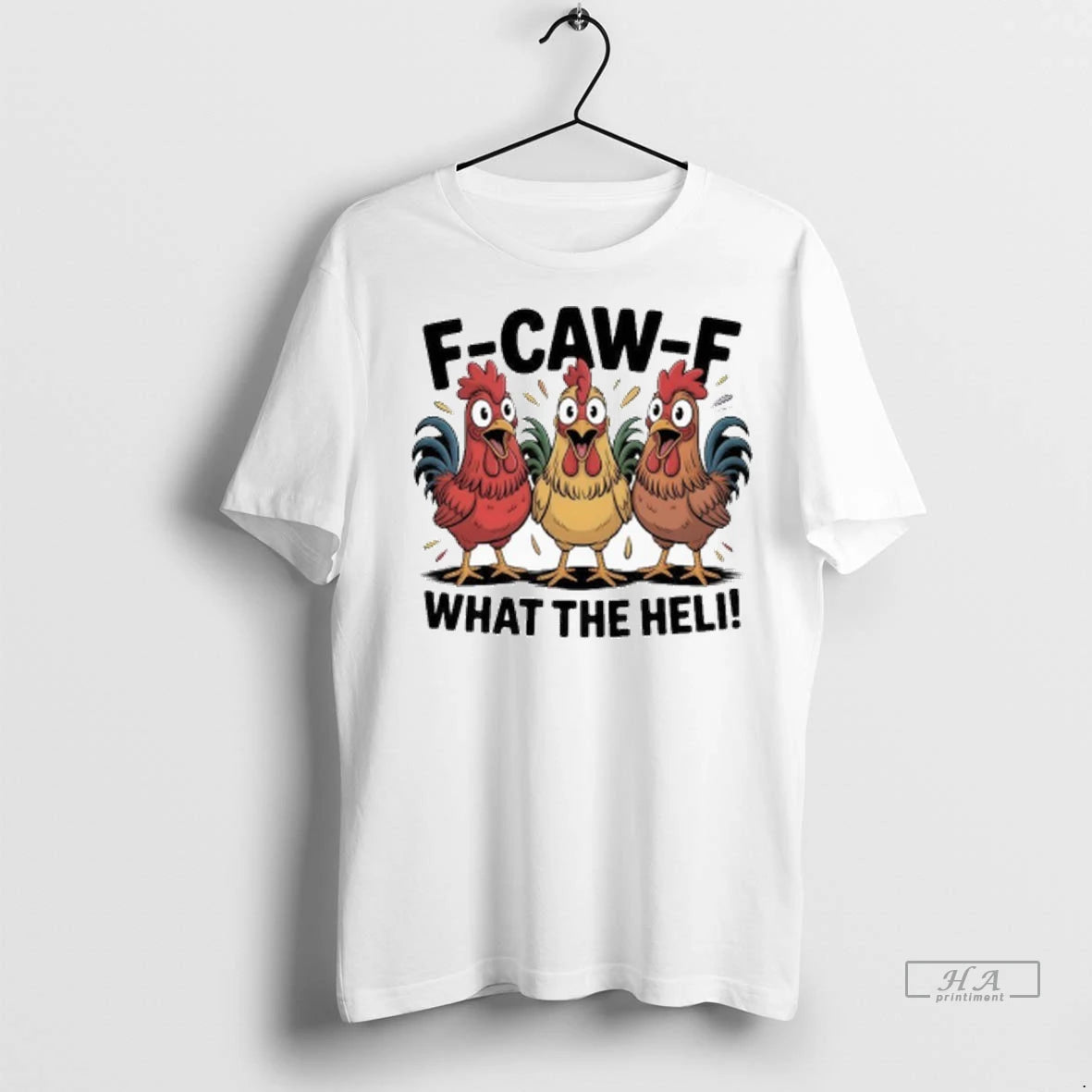 Trendy Official F Caw A What The Heli Funny Chicken Tshirts Sweater