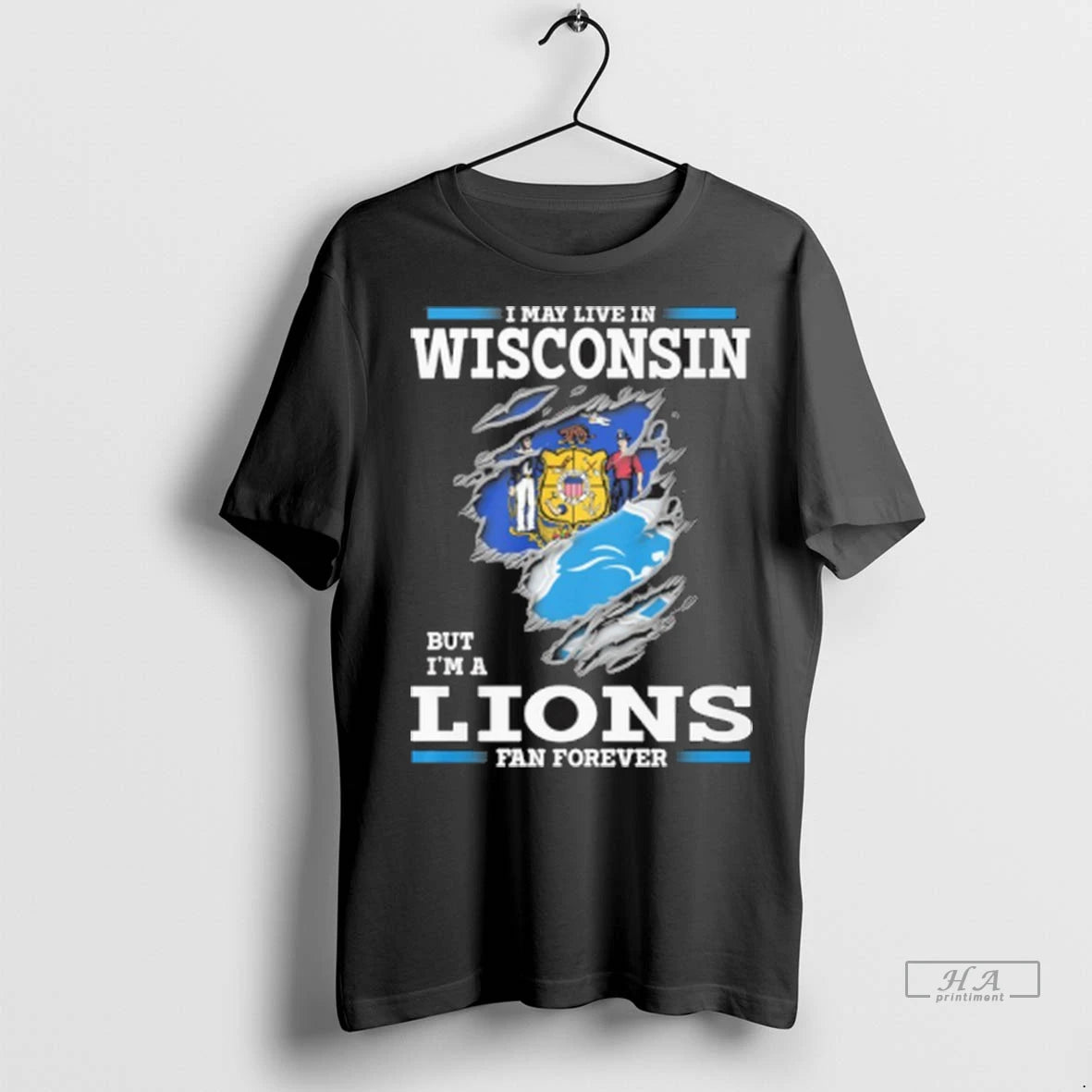 Trendy Official I May Live In Wisconsin But Im A Detroit Lions Fan Forever Tshirts