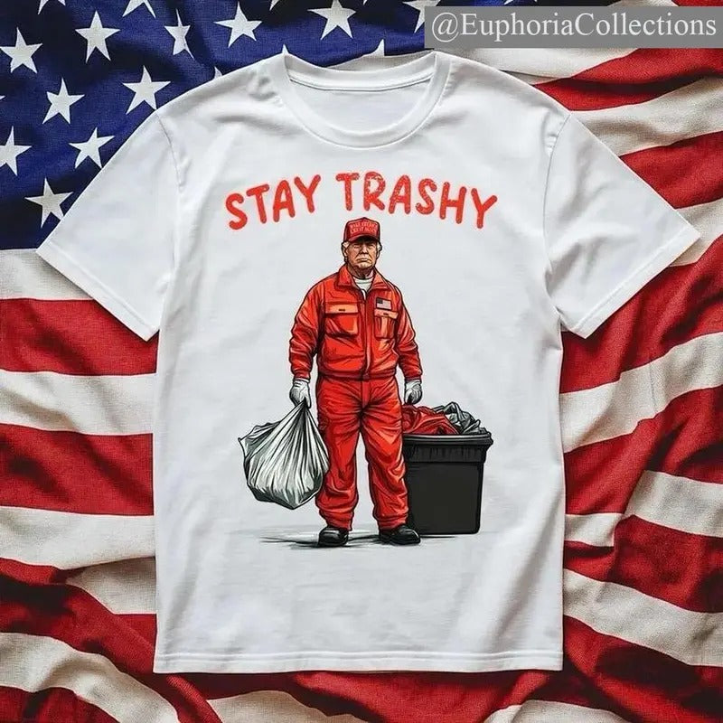 #Trump Stay Trashy MAGA GARBAGE Global Trending Outfits