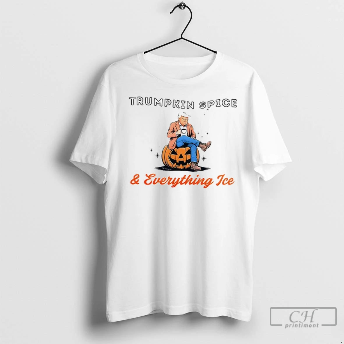 Trump Trumpkin Spice And Everything Ice T Shirts