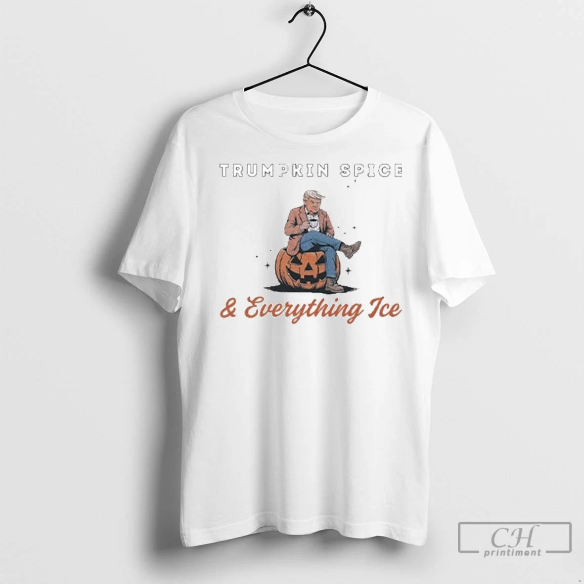 Trumpkin Spice And Everything Ice T Shirts